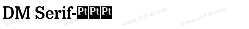 DM Serif字体转换 DM Serif字体转换